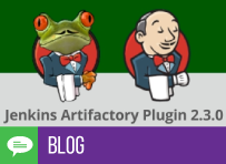 Jenkins Artifactory插件2.3.0,Hot Off the Press