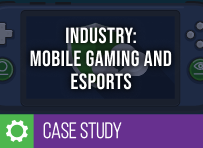 Customer Success Story: Mobile Games and eSports